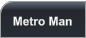 Metro Man