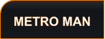 METRO MAN