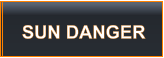 SUN DANGER
