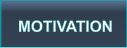 MOTIVATION
