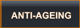 ANTI-AGEING