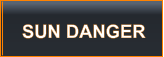 SUN DANGER
