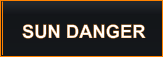 SUN DANGER