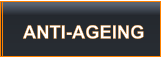 ANTI-AGEING