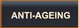 ANTI-AGEING