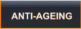 ANTI-AGEING