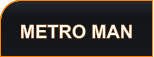 METRO MAN
