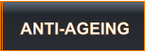 ANTI-AGEING