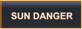 SUN DANGER