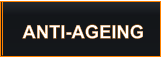 ANTI-AGEING
