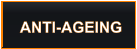 ANTI-AGEING