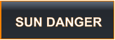SUN DANGER