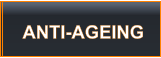 ANTI-AGEING